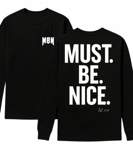 MBN "Must Be Nice" Long Sleeve
